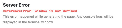 window is not defined error